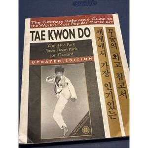 Tae Kwon Do: The Ultimate Reference Guide to the World's Most Popular Martial...